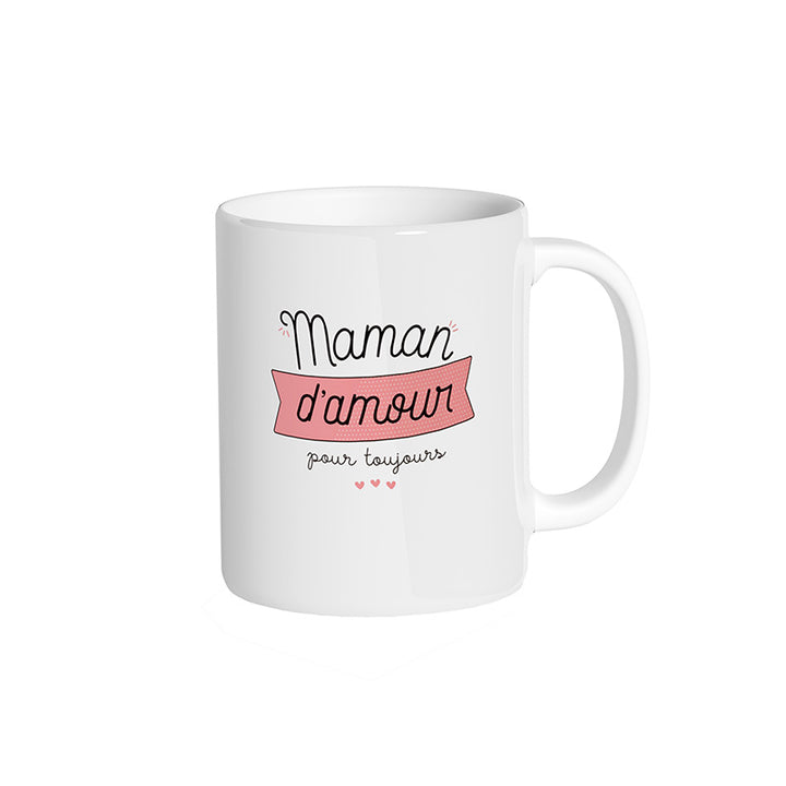 Mug blanc "Maman d'amour pour toujours"