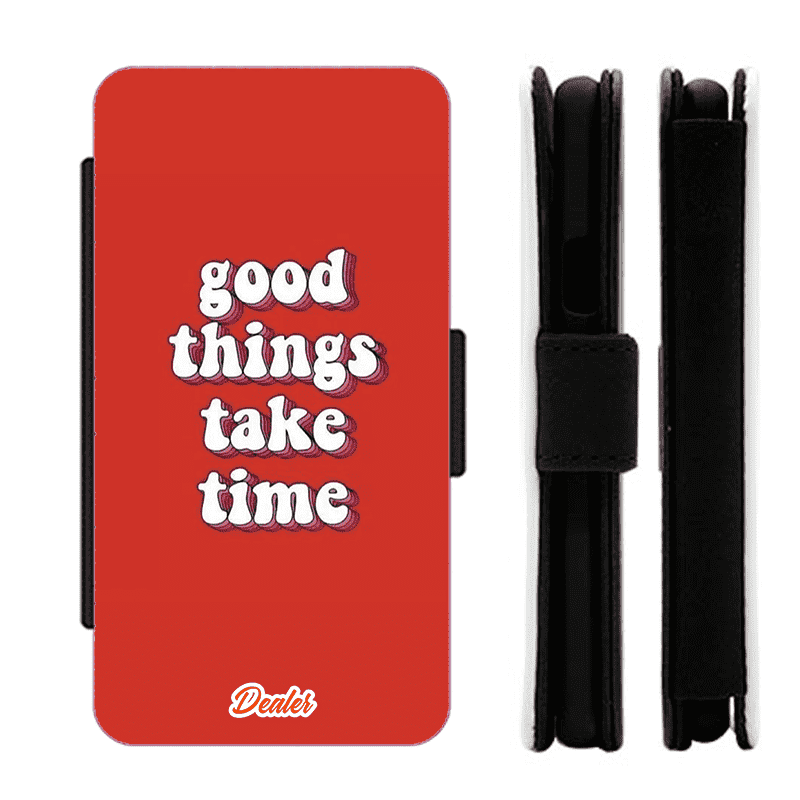 Dealer de coque Etui Phrase Etui Good Things Take Time